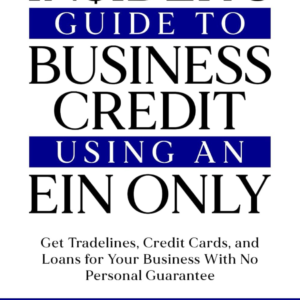 The Insider’s Guide to Business Credit Using an EIN Only